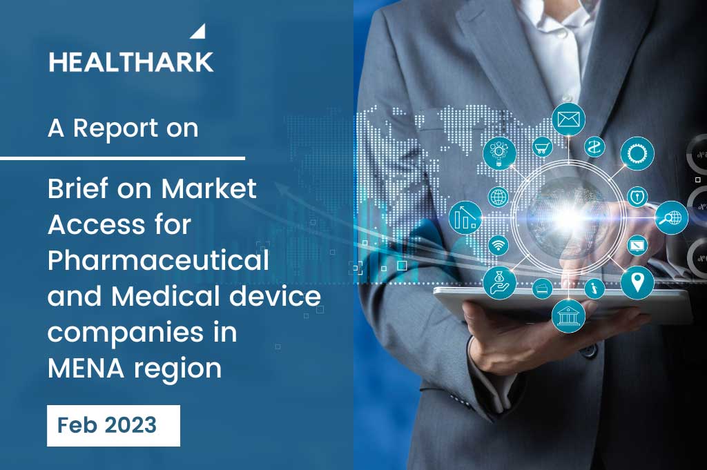 Brief on Market Access for Pharmaceutical and Medical device companies in  MENA region