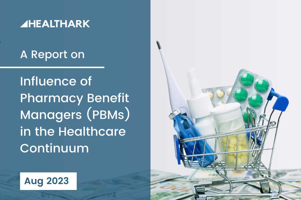 Influence of  Pharmacy Benefit Managers (PBMs)  in the Healthcare Continuum