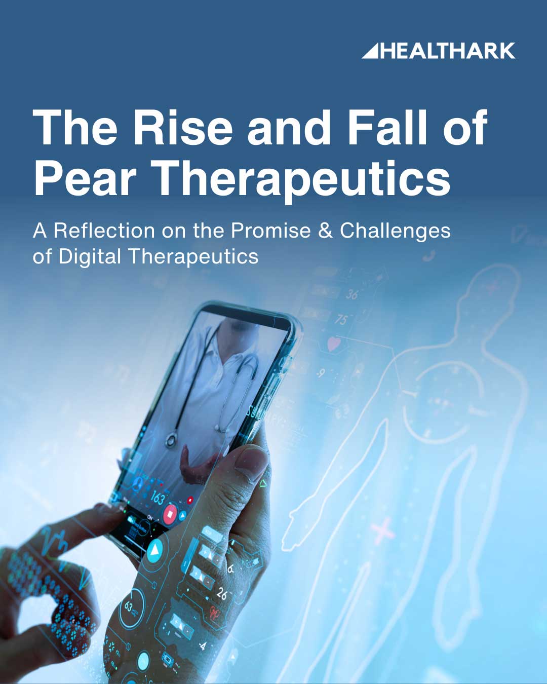 The Rise and Fall of Pear Therapeutics