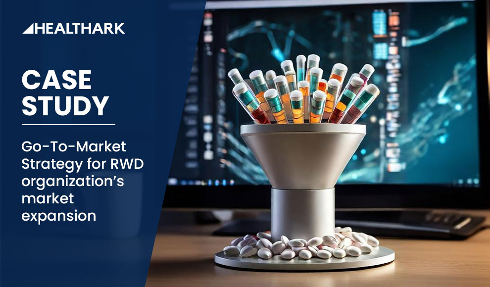 Go-To-Market Strategy for RWD organization’s market expansion