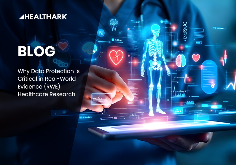 Why Data Protection is Critical in Real-World Evidence (RWE) Healthcare Research
